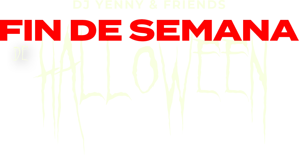 Fin de Semana de Halloween – DJ Yenny & Friends